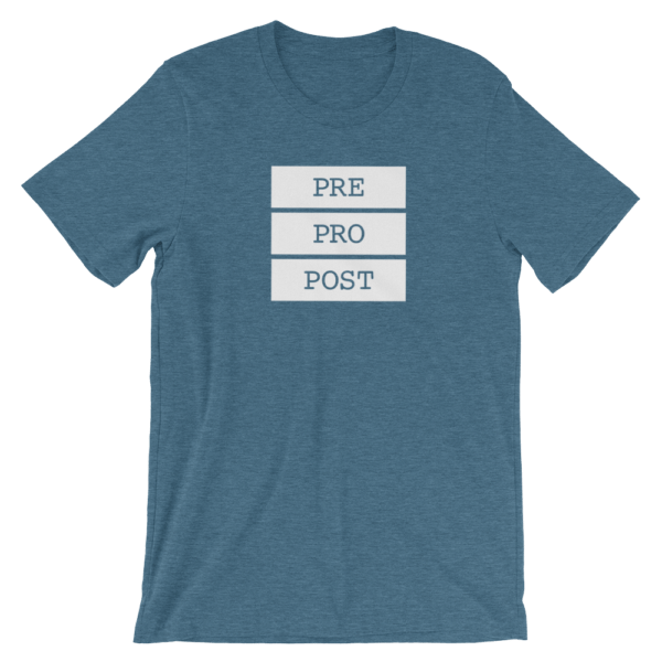T-Shirt: Pre/Pro/Post